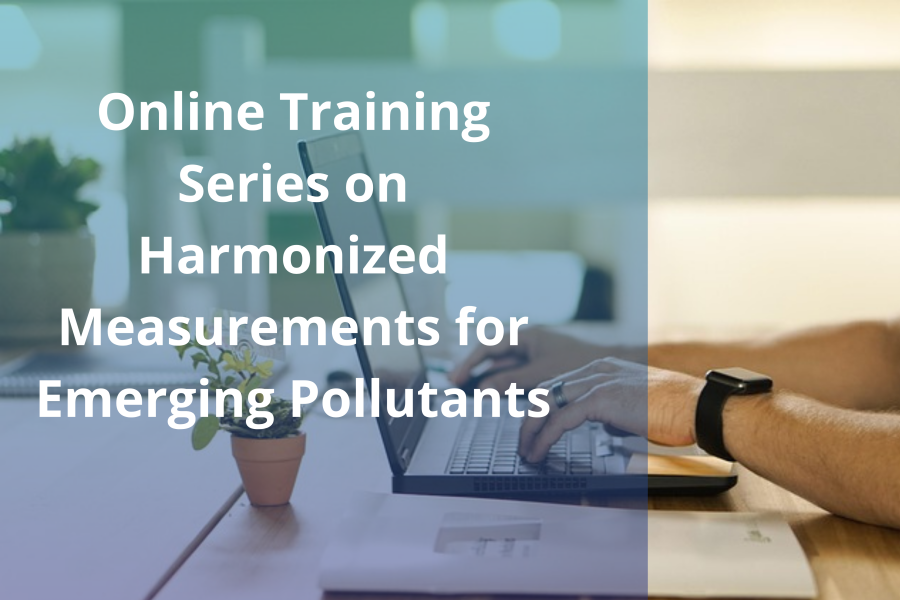 Online Training Series on Harmonized Measurements for Emerging Pollutants